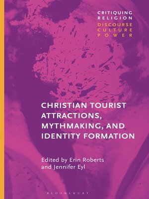 cover image of Christian Tourist Attractions, Mythmaking, and Identity Formation